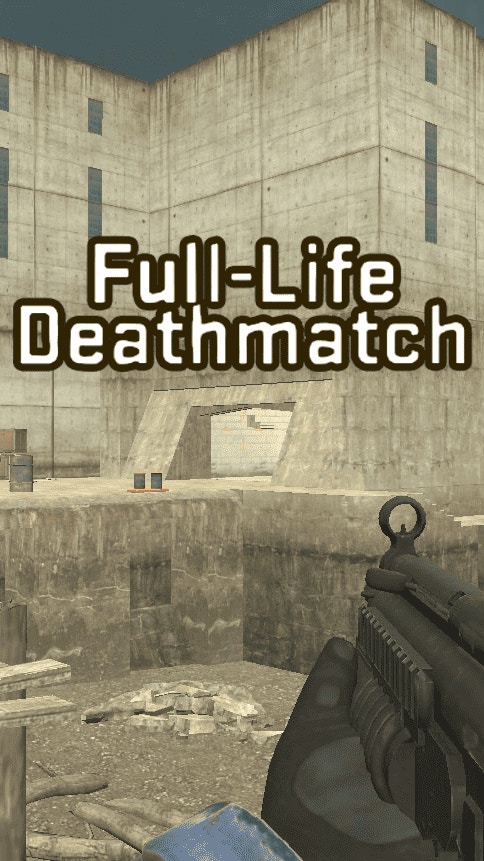 Full-Life Deathmatch