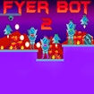 Fyer Bot 2