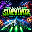 Galaxy Survivor: Last Stand