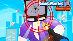 Giant Wanted Monster