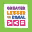 Greater Lesser or Equal