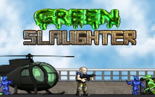 Juega gratis a Green Slaughter