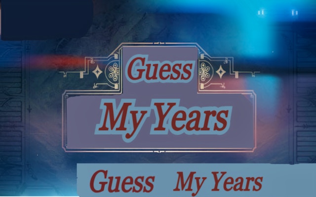 Guess My Years