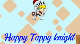 Happy Tappy Knight