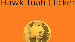 Hawk Tuah Clicker