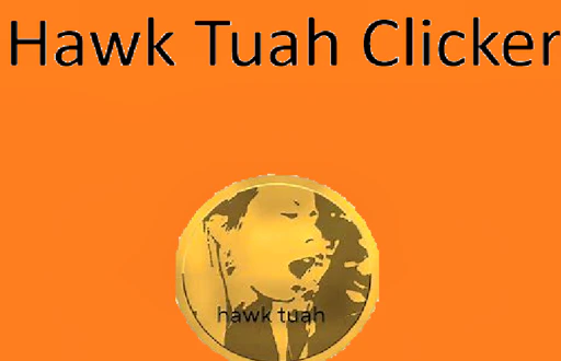 Hawk Tuah Clicker