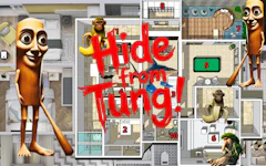 Hide from Tung!