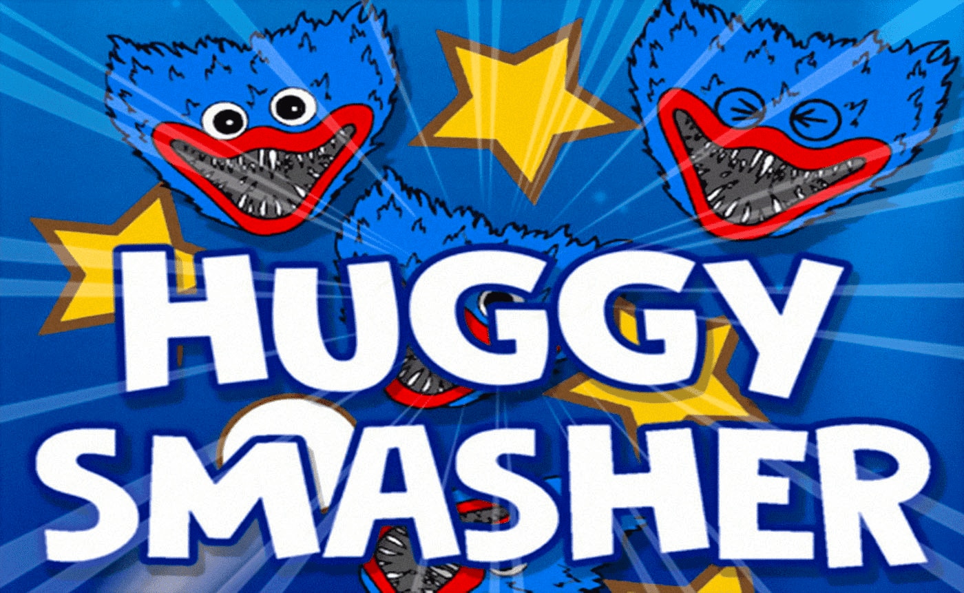 Huggy Smasher