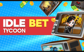 Idle Bet Tycoon