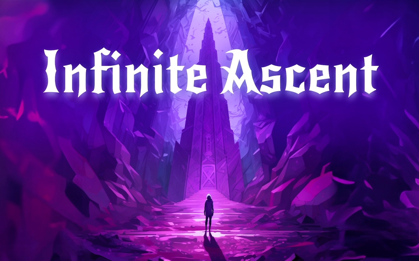 Infinite Ascent