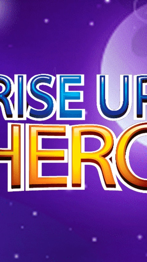 Rise Up Hero
