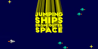 Jumping Ships from Outer Space thumbnail