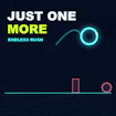 Just One More Endless Rush