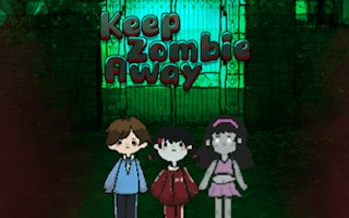 Keep Zombie Away