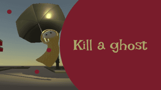 Kill A Ghost