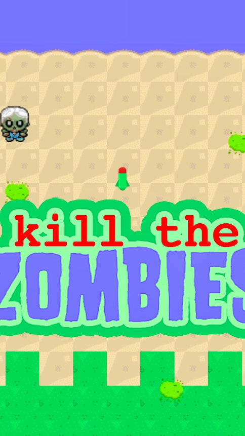 Kill the zombies