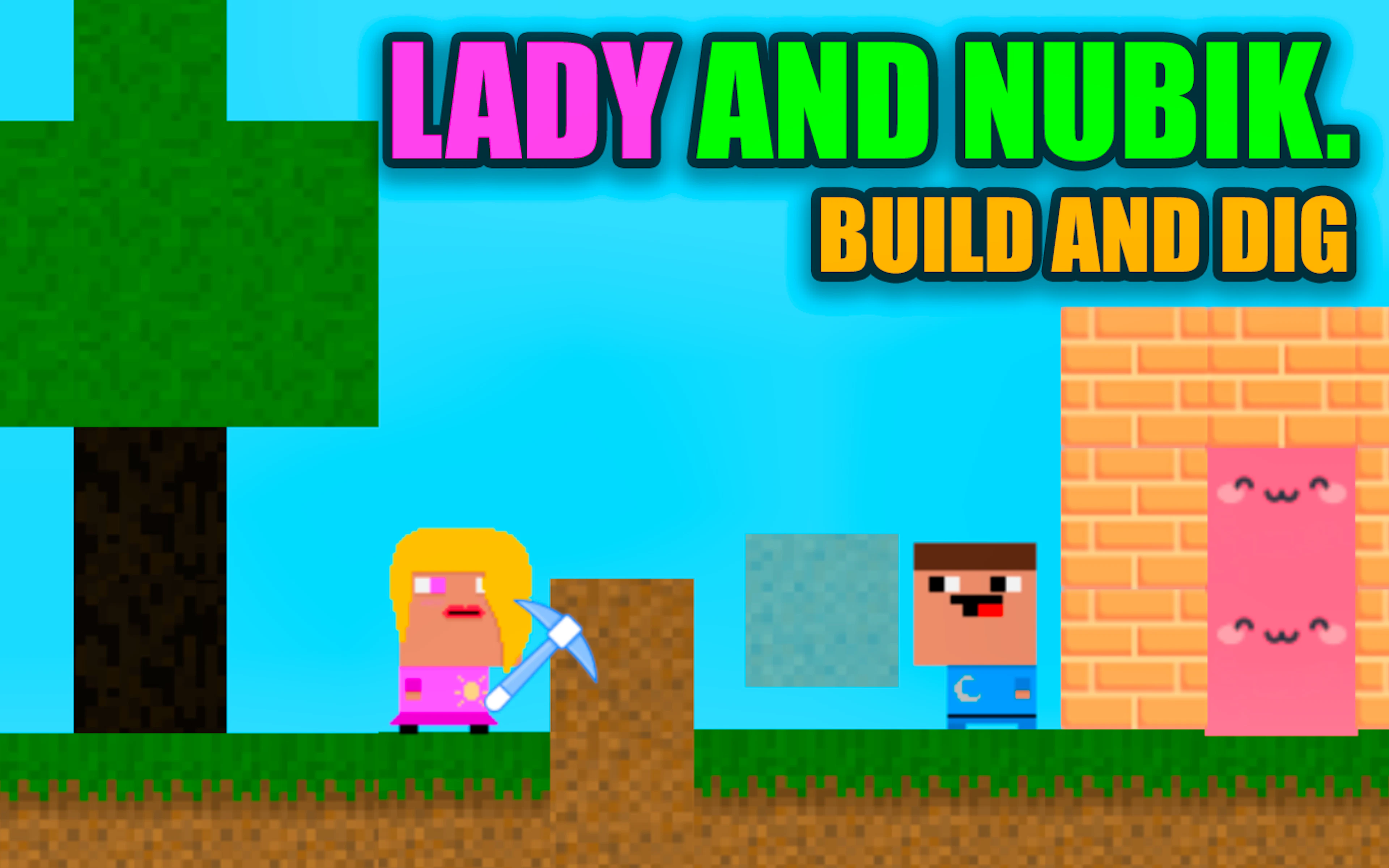 Lady and Nubik. Build and Dig