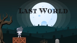 Last World