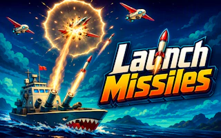 Launch Missiles