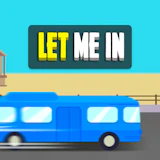 Let me in