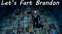 Let's Fart Brandon