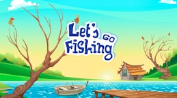 让我们一起钓鱼 (Let's go fishing)