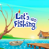 Let's go fishing
