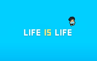 Life Is Life