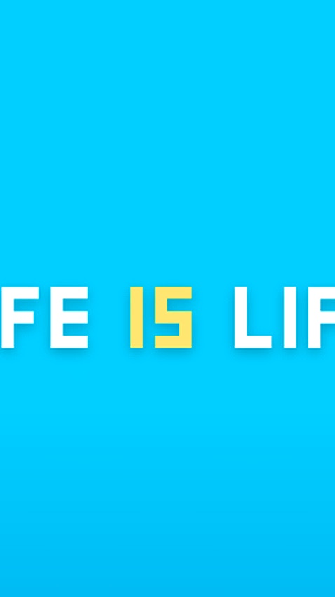 Life is life