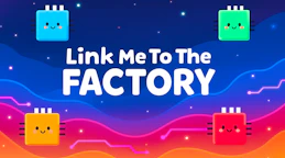 Link Me To The Factory