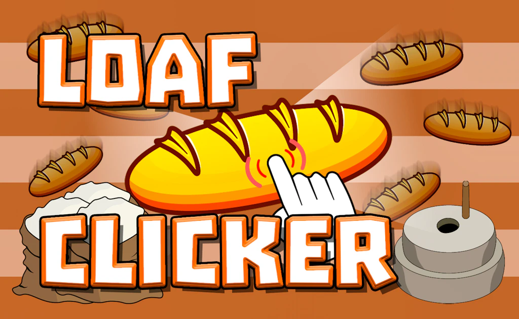 Loaf Clicker