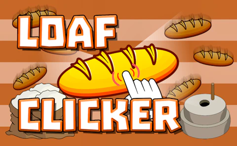 Loaf Clicker