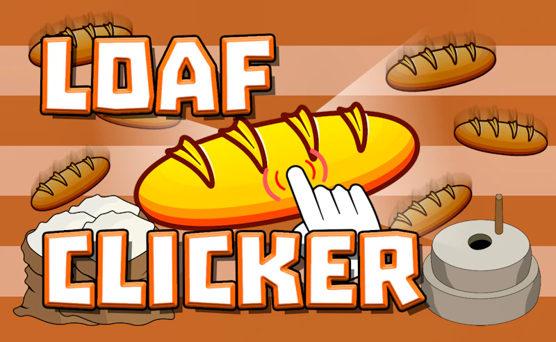 Loaf Clicker