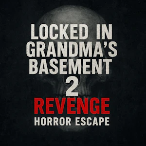 Locked in Grandma's Basement 2 Thumbnail
