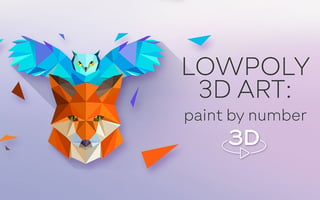 LowPoly 3D Art