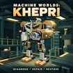 Machine Worlds - Khepri Recovery