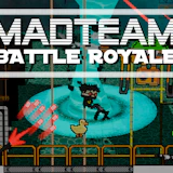 Mad Team Battle Royale