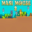 Mani Mouse 2 banner