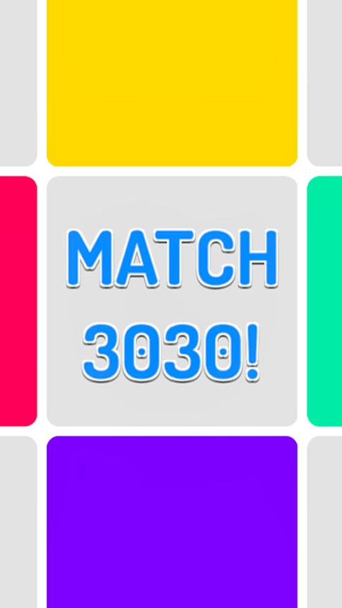 Match 3030!