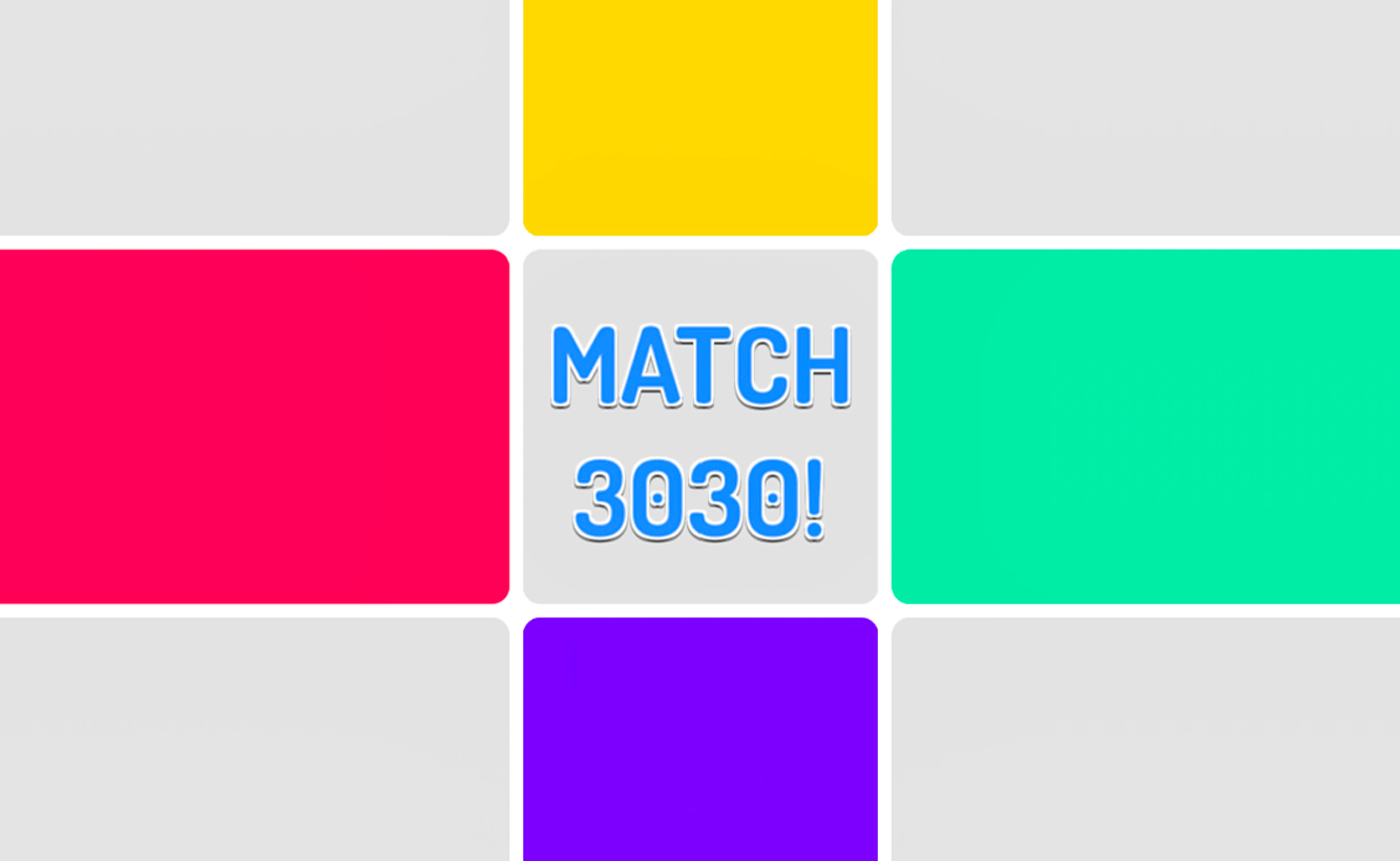 Match 3030!