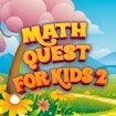 Math Quest for Kids 2