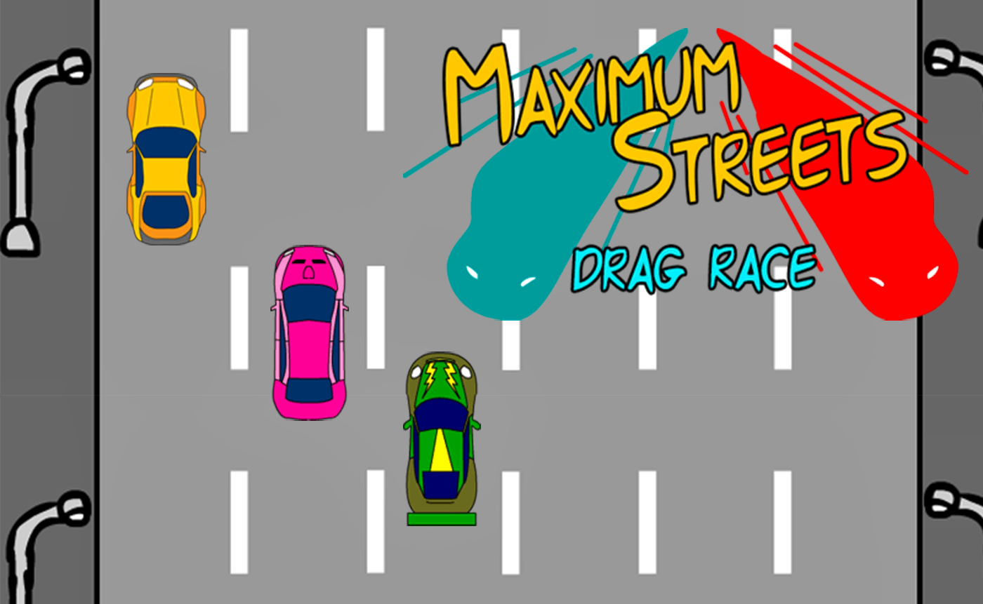 Maximum Streets - Drag Race