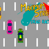 Maximum Streets - Drag Race