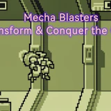 Mecha Blasters Transform & Conquer the Galaxy