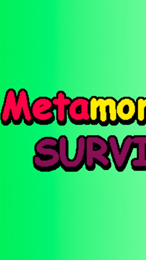 Metamorphosis Survivor