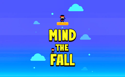Mind the Fall