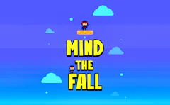 Mind the Fall