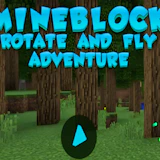 Mineblock Rotate and Fly Adventure