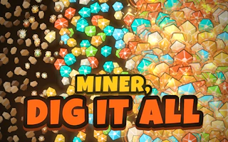 Miner Dig It All