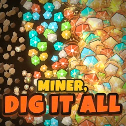 Miner Dig It All